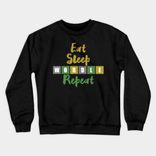 Eat, sleep, wordle and repeat Crewneck Sweatshirt